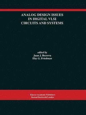 bokomslag Analog Design Issues in Digital VLSI Circuits and Systems