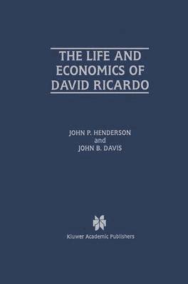 The Life and Economics of David Ricardo 1