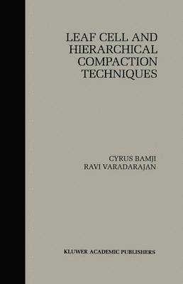 Cyrus Bamji, Ravi Varadarajan - Leaf Cell and Hierarchical Compaction Techniques, Häftad