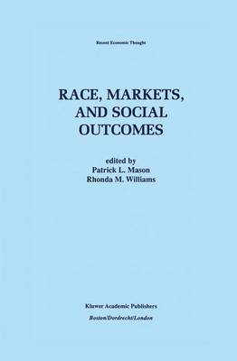 Race, Markets, and Social Outcomes 1