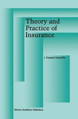 J. François Outreville, J. Francois Outreville - Theory and Practice of Insurance, Häftad