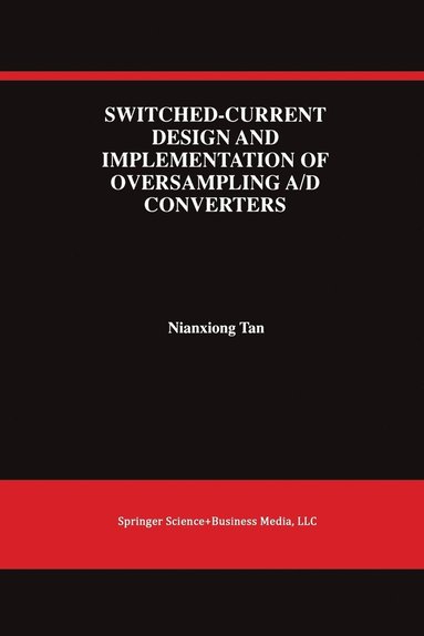 bokomslag Switched-Current Design and Implementation of Oversampling A/D Converters