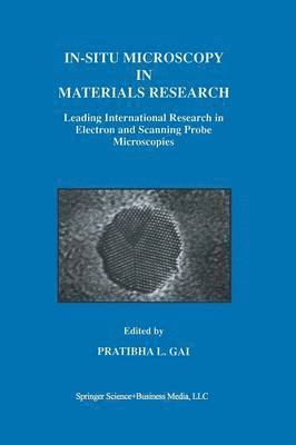 In-Situ Microscopy in Materials Research 1