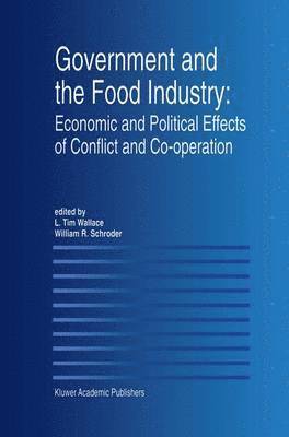 Government and the Food Industry: Economic and Political Effects of Conflict and Co-Operation 1