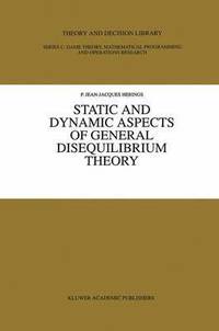 bokomslag Static and Dynamic Aspects of General Disequilibrium Theory
