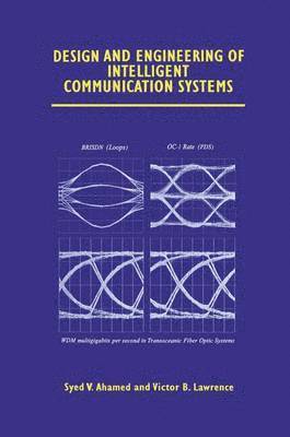 Design and Engineering of Intelligent Communication Systems 1