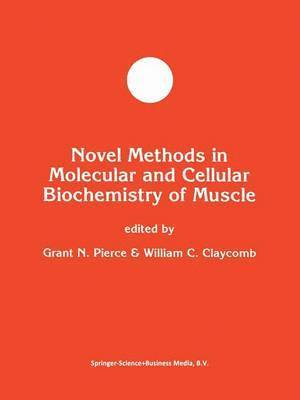 Novel Methods in Molecular and Cellular Biochemistry of Muscle 1