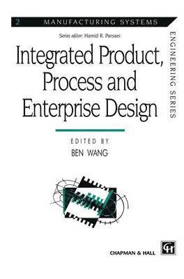 Integrated Product, Process and Enterprise Design 1