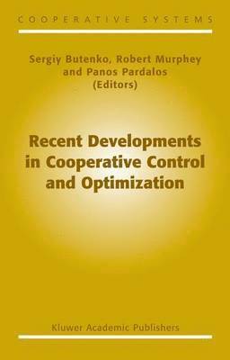 Recent Developments in Cooperative Control and Optimization 1