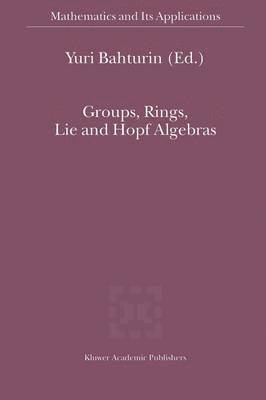 Y. Bahturin, Y. Bahturin - Groups, Rings, Lie and Hopf Algebras, Häftad
