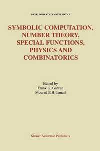 bokomslag Symbolic Computation, Number Theory, Special Functions, Physics and Combinatorics