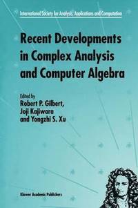 bokomslag Recent Developments in Complex Analysis and Computer Algebra