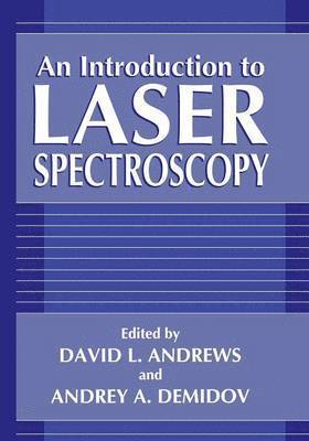 David L. Andrews, Andrey A. Demidov - Introduction to Laser Spectroscopy, Häftad