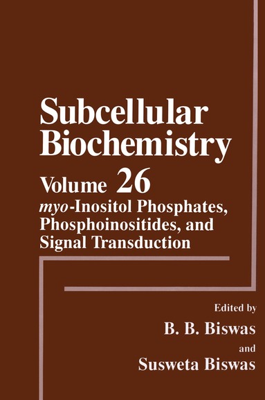 B.B. Biswas, Susweta Biswas - myo-Inositol Phosphates, Phosphoinositides, and Signal Transduction, Häftad