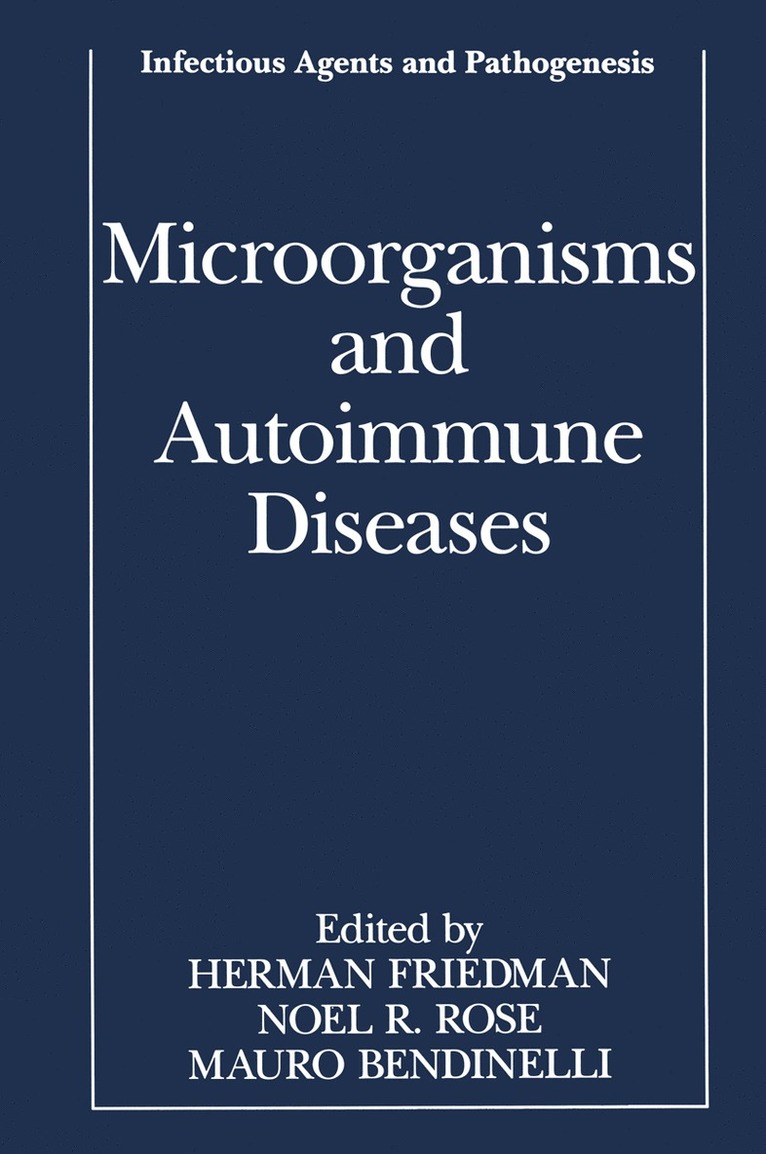 Herman Friedman, Noel R. Rose, Mauro Bendinelli - Microorganisms and Autoimmune Diseases, Häftad