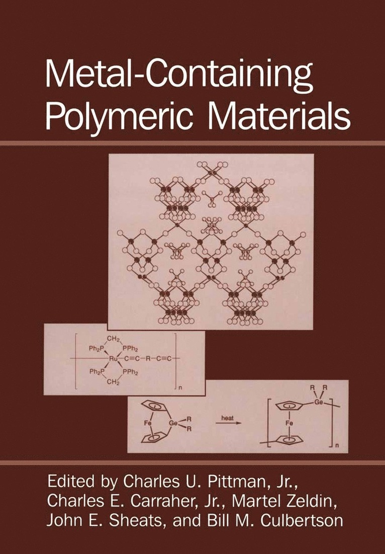 Charles E. Carraher Jr., B.M. Culbertson, C.U. Pittman Jr., J.E. Sheats, Martel Zeldin, Charles E. Carraher Jr, B. M. Culbertson, J. E. Sheats, C. U. Pittman Jr. - Metal-Containing Polymeric Materials, Häftad