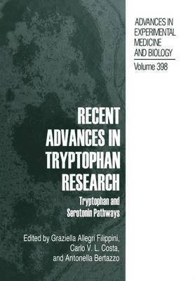 Recent Advances in Tryptophan Research 1