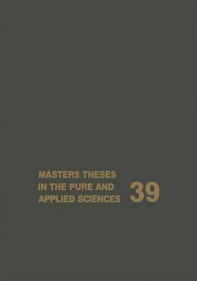 bokomslag Masters Theses in the Pure and Applied Sciences