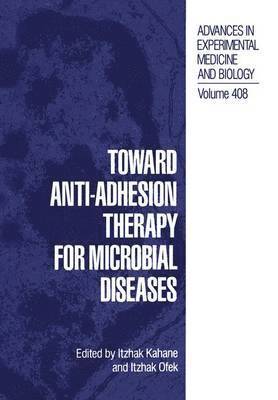 Toward Anti-Adhesion Therapy for Microbial Diseases 1