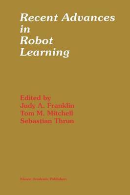 Recent Advances in Robot Learning 1