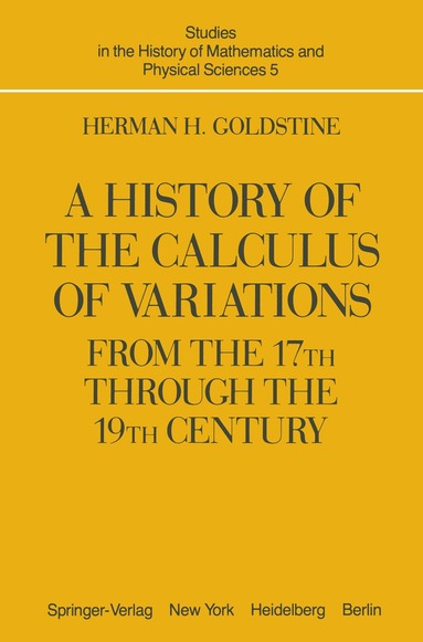 H. H. Goldstine - History of the Calculus of Variations from the 17th through the 19th Century, Häftad