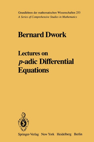 Bernard Dwork - Lectures on p-adic Differential Equations, Häftad