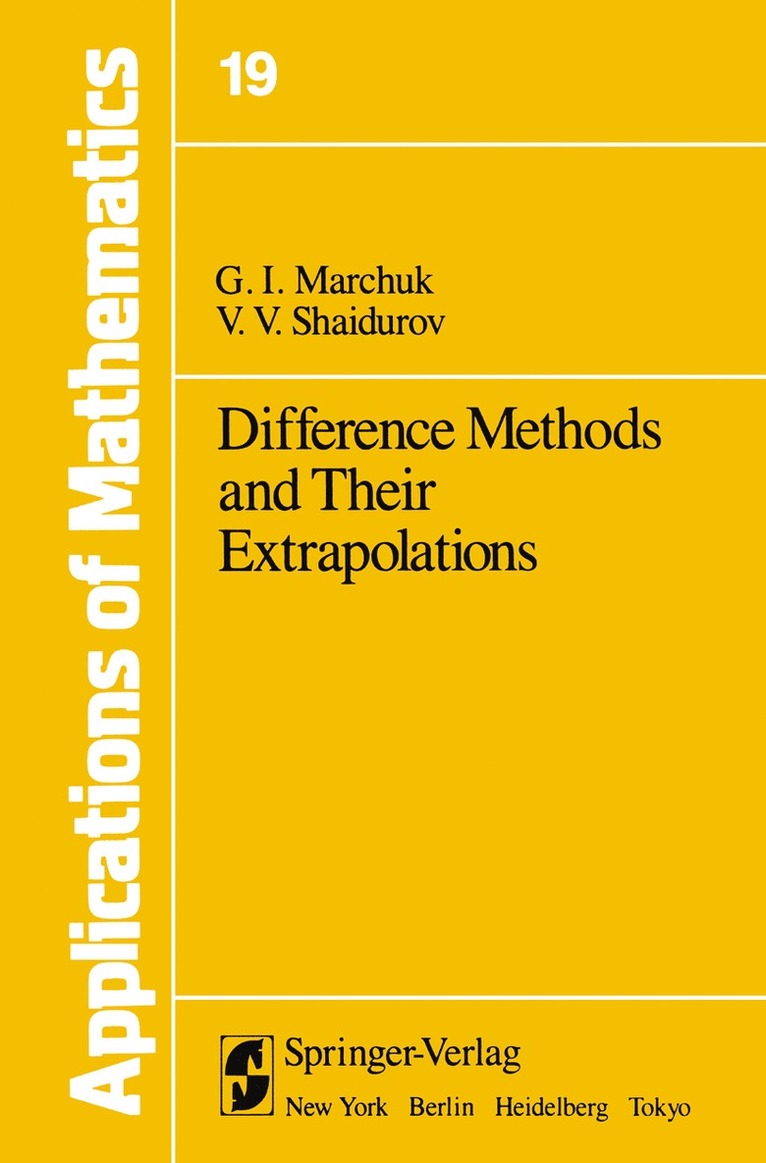 G.I. Marchuk, V.V. Shaidurov, G. I. Marchuk, V. V. Shaidurov - Difference Methods and Their Extrapolations, Häftad