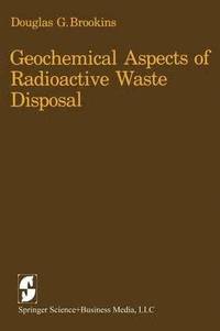 bokomslag Geochemical Aspects of Radioactive Waste Disposal