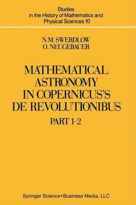 bokomslag Mathematical Astronomy in Copernicus De Revolutionibus