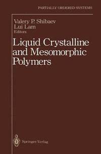 bokomslag Liquid Crystalline and Mesomorphic Polymers