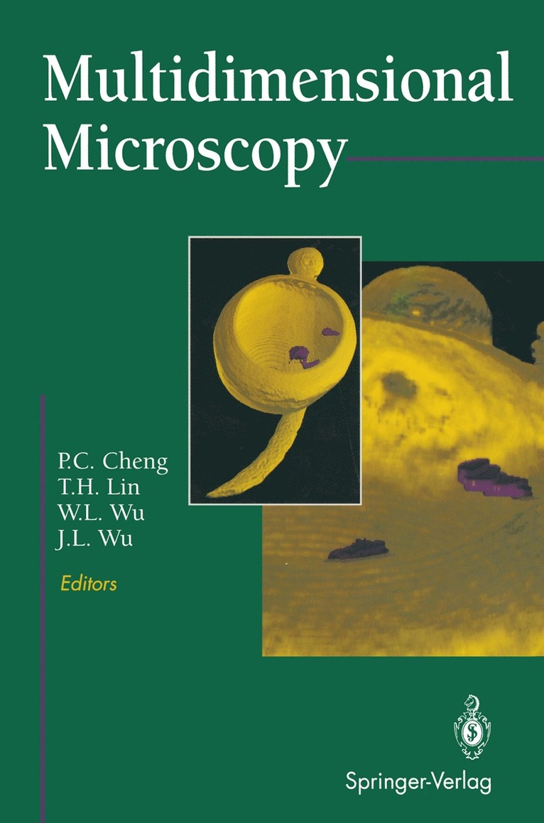 P.-C. Cheng, T.H. Lin, W.L. Wu, J.L. Wu, P. -C Cheng, T. H. Lin, P. -C. Cheng, W. L. Wu, J. L. Wu - Multidimensional Microscopy, Häftad
