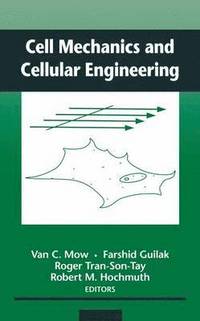 bokomslag Cell Mechanics and Cellular Engineering