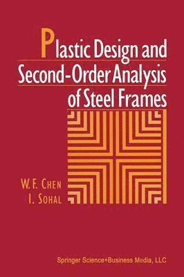 Plastic Design and Second-Order Analysis of Steel Frames 1