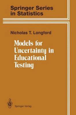 Models for Uncertainty in Educational Testing 1