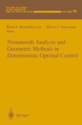 Boris S. Mordukhovich, Hector J. Sussmann - Nonsmooth Analysis and Geometric Methods in Deterministic Optimal Control, Häftad