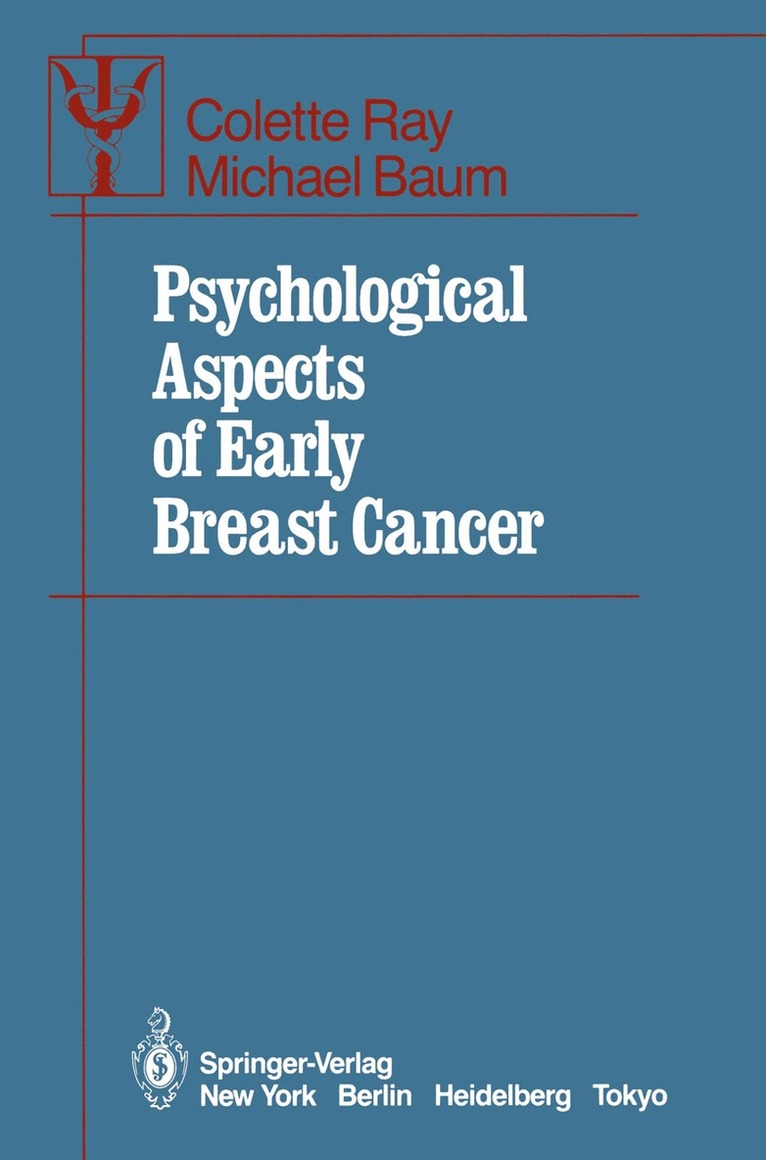 Colette Ray, Michael Baum - Psychological Aspects of Early Breast Cancer, Häftad