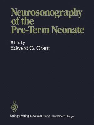 Edward G. Grant - Neurosonography of the Pre-Term Neonate, Häftad