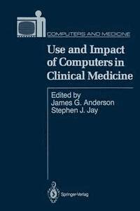 bokomslag Use and Impact of Computers in Clinical Medicine