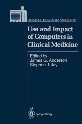 Use and Impact of Computers in Clinical Medicine 1