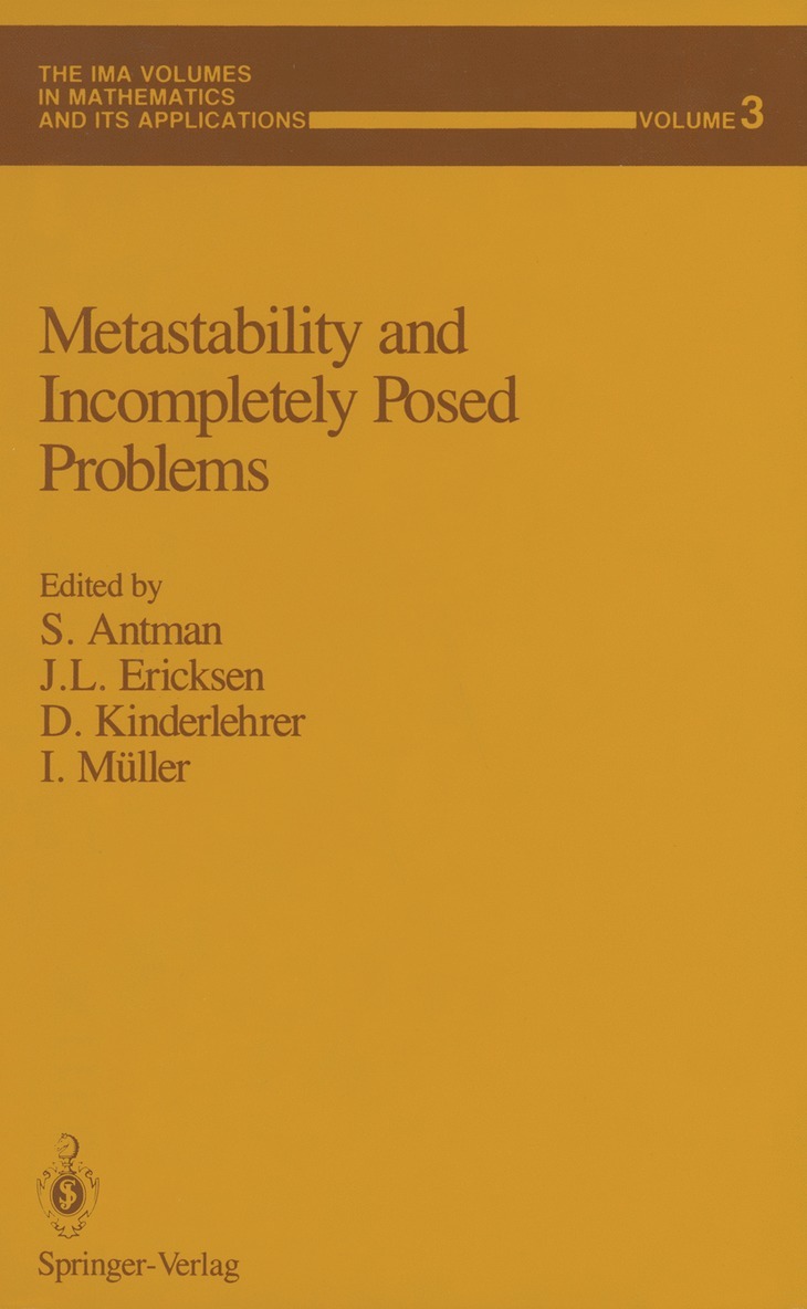 Stuart S. Antman, J.L. Ericksen, David Kinderlehrer, Ingo Müller, J. L. Ericksen - Metastability and Incompletely Posed Problems, Häftad