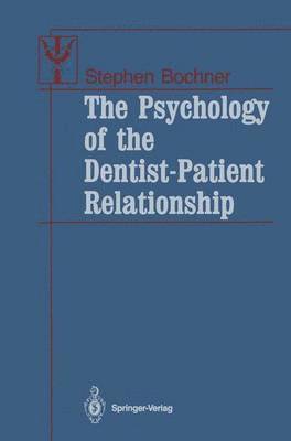 bokomslag The Psychology of the Dentist-Patient Relationship