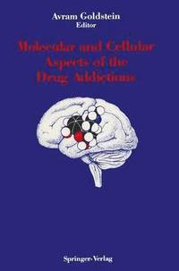 bokomslag Molecular and Cellular Aspects of the Drug Addictions