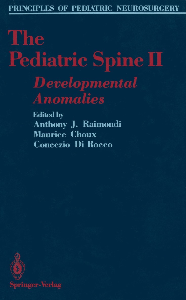 Anthony J. Raimondi, Maurice Choux, Concezio Di Rocco - Pediatric Spine II, Häftad
