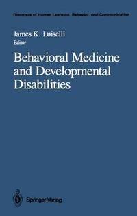 bokomslag Behavioral Medicine and Developmental Disabilities