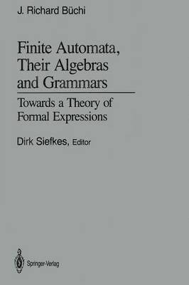 Finite Automata, Their Algebras and Grammars 1