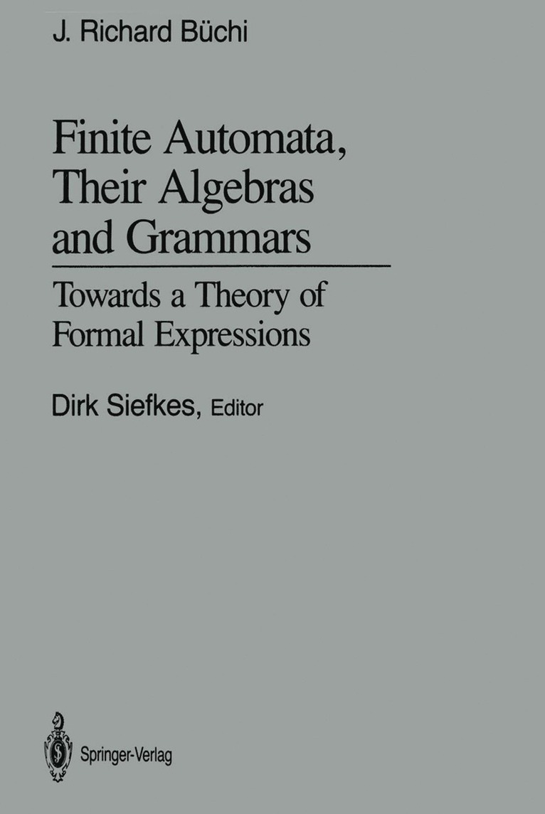 Finite Automata, Their Algebras and Grammars 1