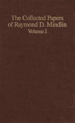 The Collected Papers of Raymond D. Mindlin Volume I 1