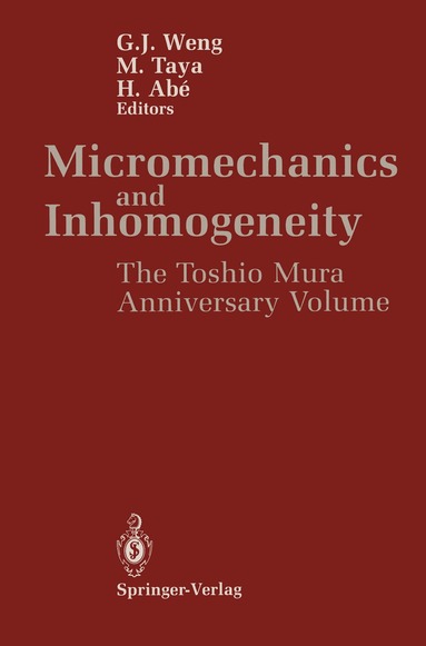 G.J. Weng, M. Taya, H. Abe - Micromechanics and Inhomogeneity, Häftad
