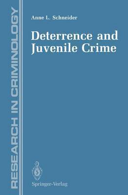 Anne L. Schneider, Anne Schneider - Deterrence and Juvenile Crime, Häftad