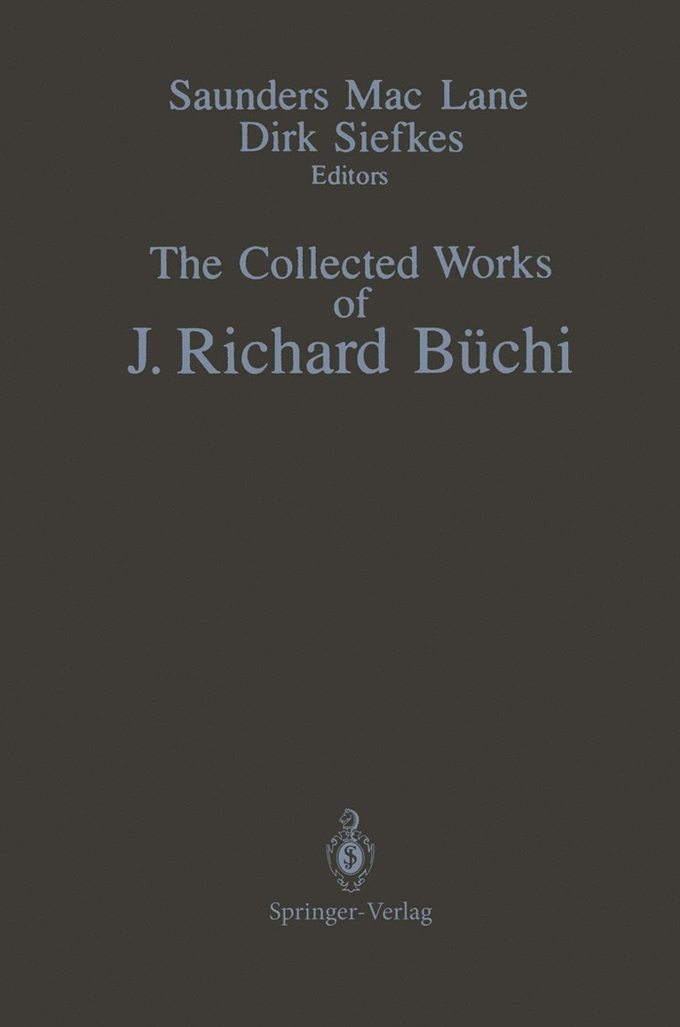 J. Richard Büchi, Saunders Mac Lane, Dirk Siefkes - Collected Works of J. Richard Büchi, Häftad
